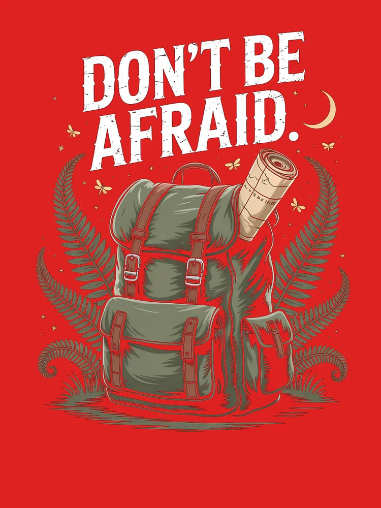 Don't Be Afraid Adventure T-Shirt | Vintage Backpack & Nature Explorer Tee Classic T-Shirt