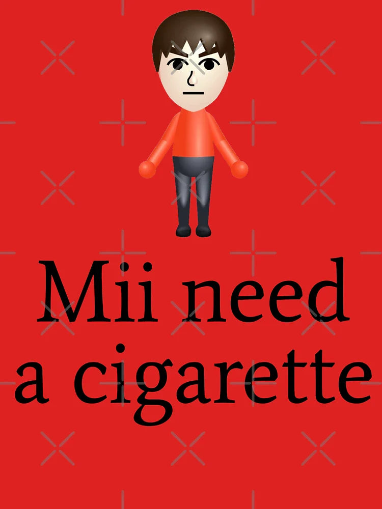 Mii Need A Cigarette Classic T-Shirt