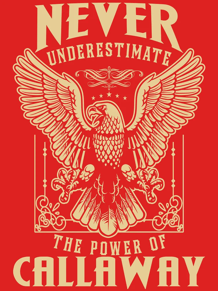 Callaway Name - Never Underestimate The Power Of Callaway Classic T-Shirt
