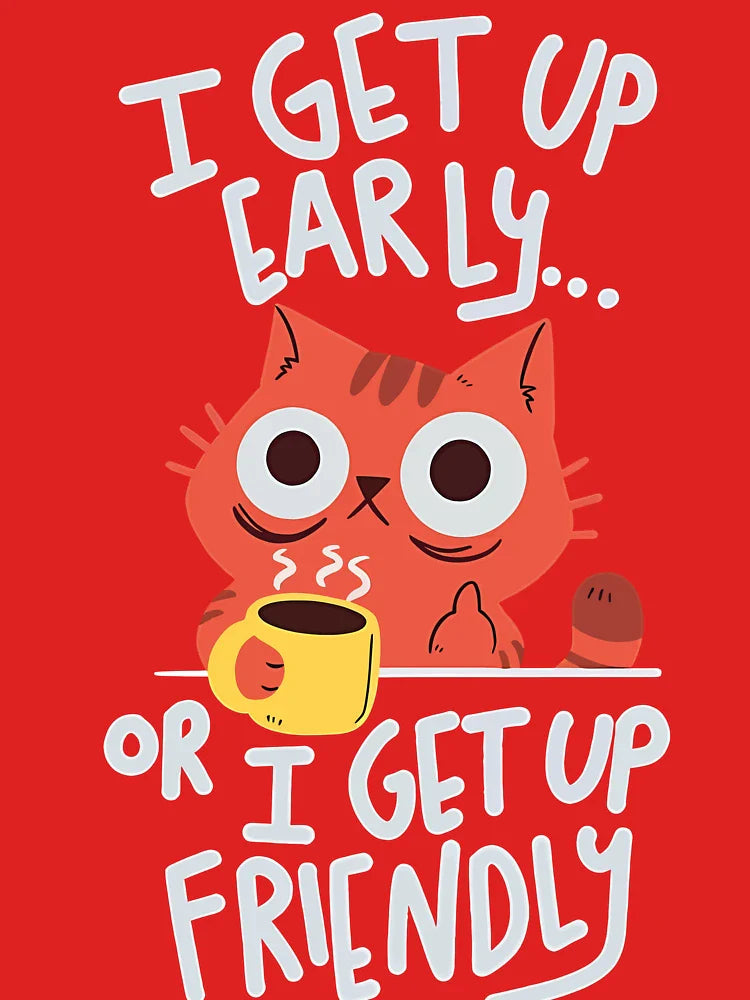 I Wake Up Early… Or I Wake Up Friendly – Sassy Cat Vibes Classic T-Shirt