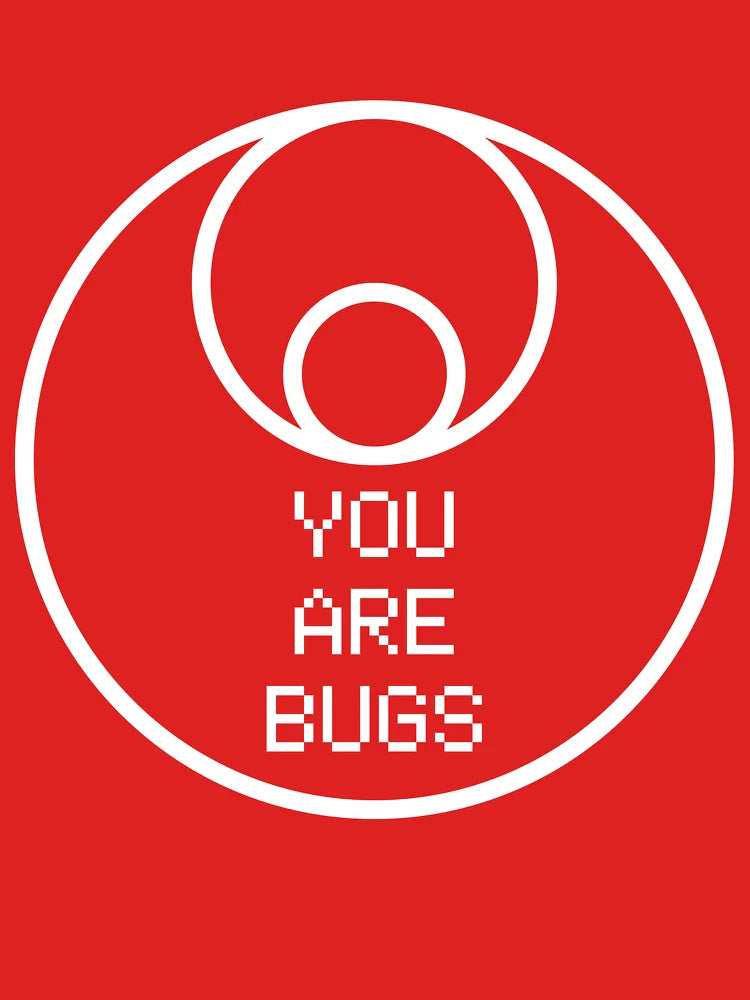 You Are Bugs Classic T-Shirt