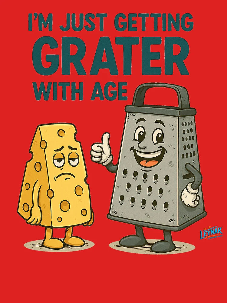I'm Just Getting Grater With Age - Funny Cheese and Grater Pun Design Classic T-Shirt