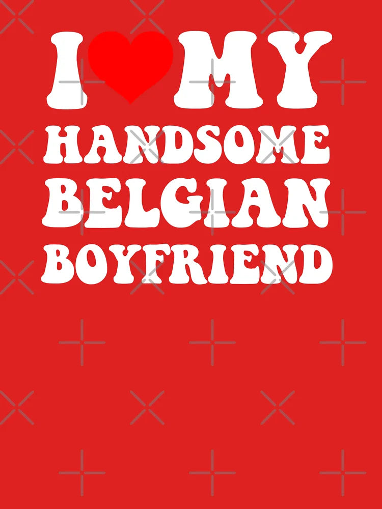 I Heart My Handsome Belgian Boyfriend Classic T-Shirt