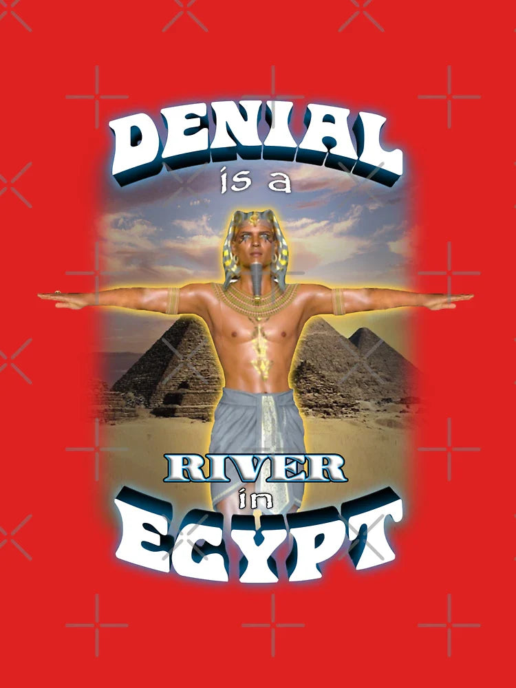 Denial is a River in Egypt Classic T-Shirt