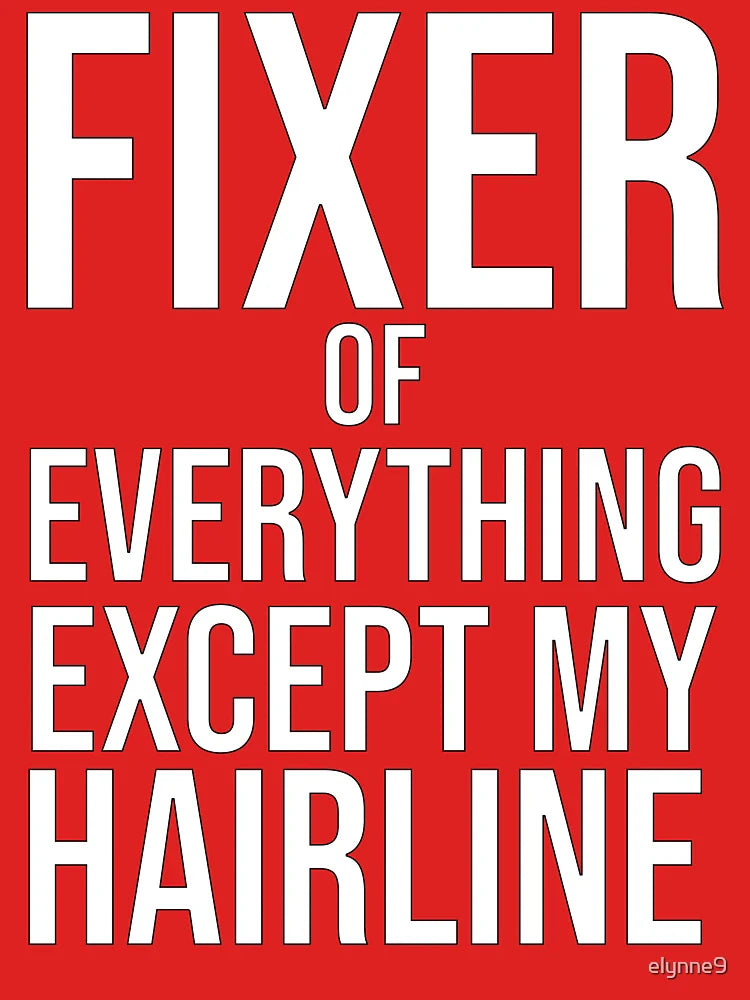Funny Bald Dad Quote:  Fixer Of Everything Except Hairline Classic T-Shirt
