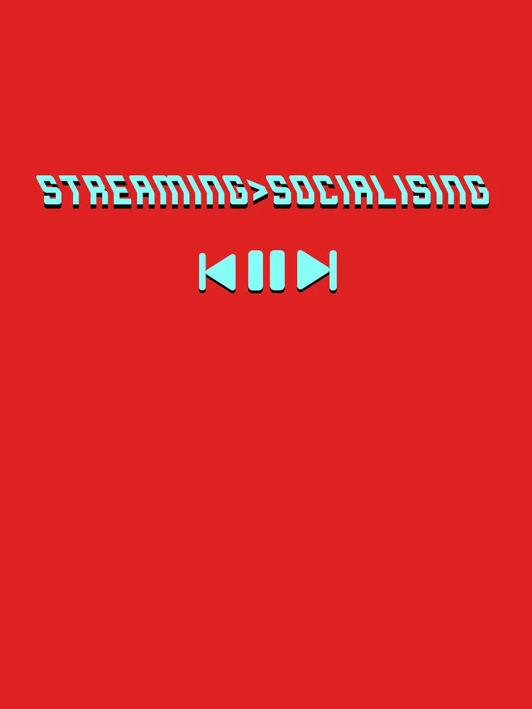 Streaming Over Socializing Quote Design Classic T-Shirt