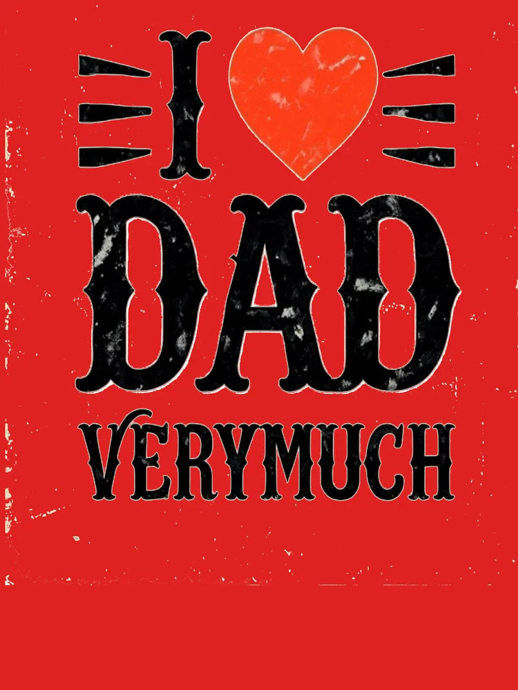 I Love Dad Very Much - Vintage Typography Design Celebrating Father's Love With Distressed Look Classic T-Shirt