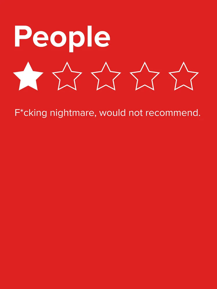 People, One Star, Fucking Nightmare, Would Not Recommend Sarcastic Review Classic T-Shirt