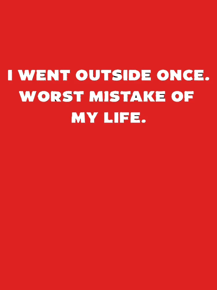 Worst Mistake — Sarcastic Quote Black & White Minimalist Design" Classic T-Shirt