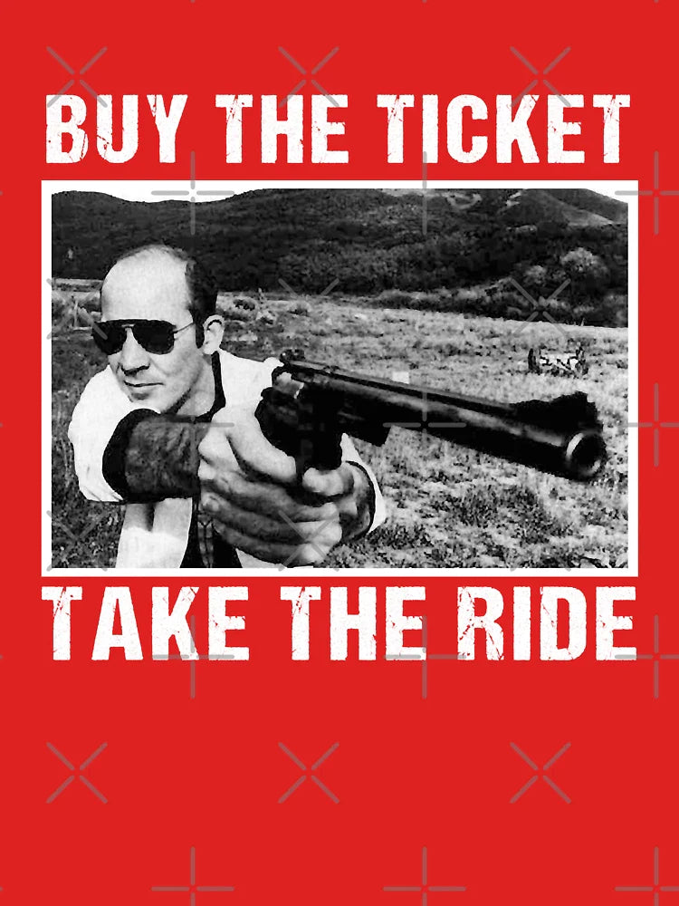 Buy the ticket Hunter S art thompson sling gifts Classic T-Shirt