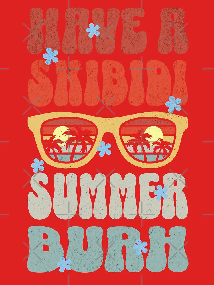 Have A Skibidi Summer Bruh Meme Funny Saying  Classic T-Shirt