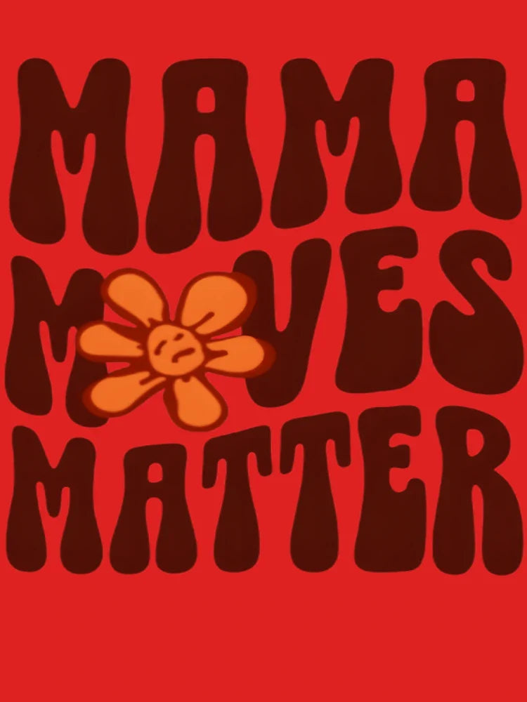 Mama moves matter Classic T-Shirt