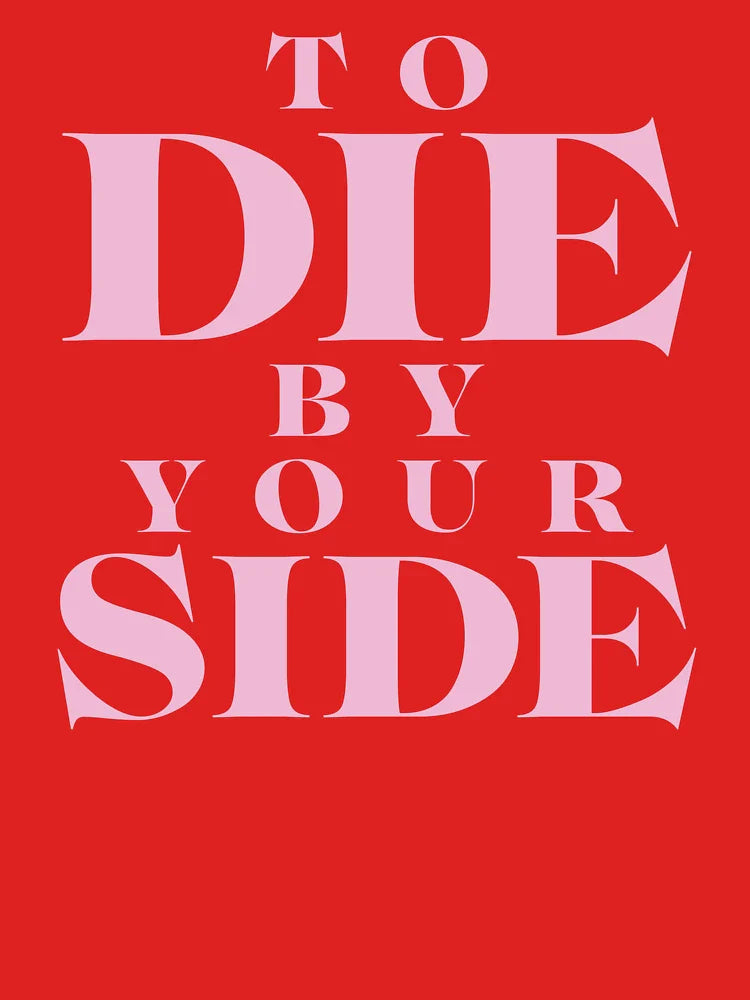 To Die By Your Side Classic T-Shirt