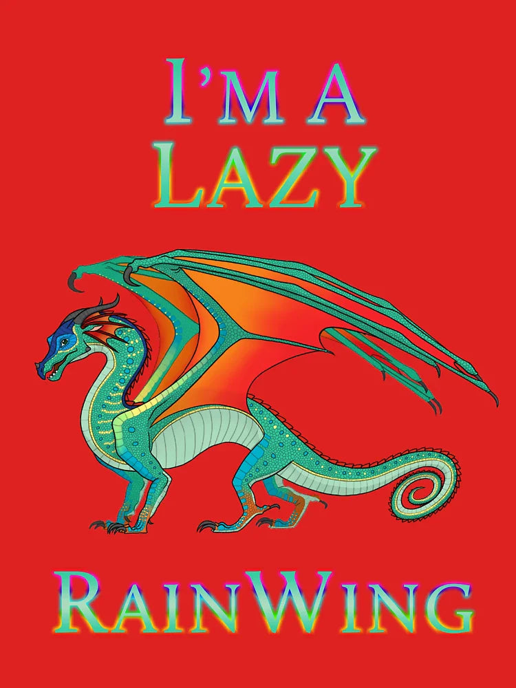 I'm a Lazy RainWing Classic T-Shirt