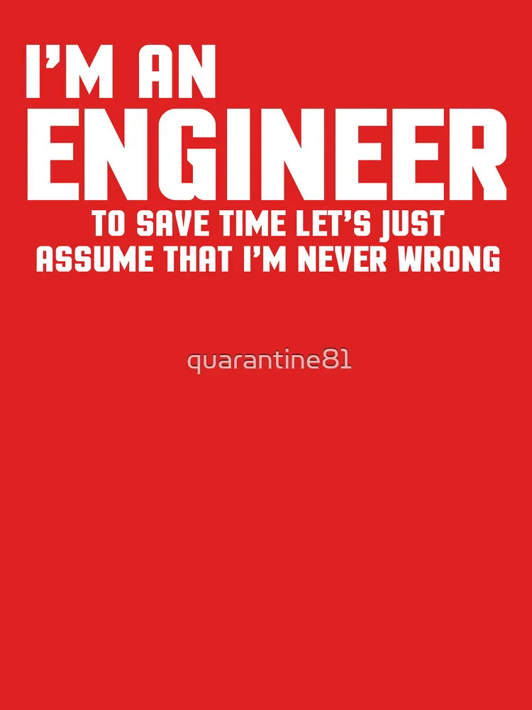 I'm An Engineer Funny Quote Classic T-Shirt