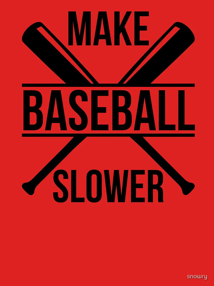 Make baseball slower funny baseball player bat humor Classic T-Shirt