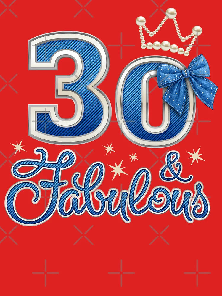 30th Birthday. 30 & Fabulous women’s Classic T-Shirt