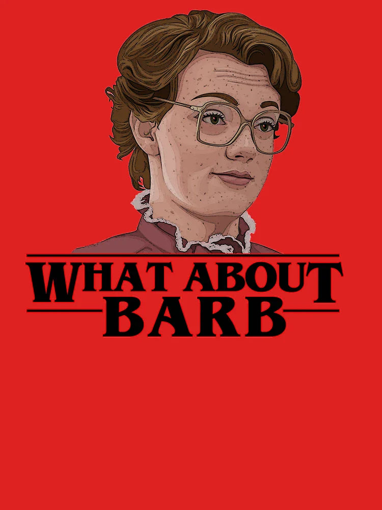What About Barb? Classic T-Shirt