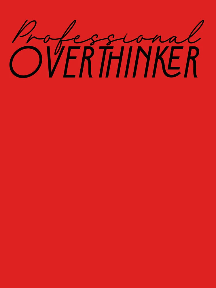 Professional Overthinker Classic T-Shirt