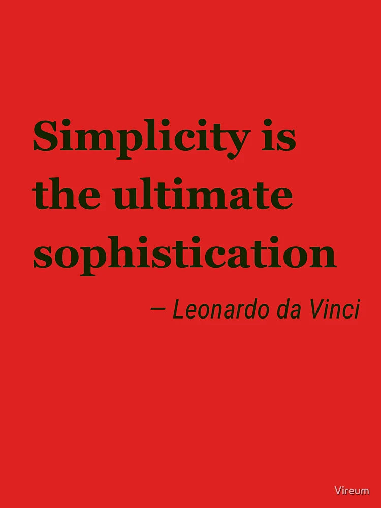 Simplicity is the ultimate sophistication  Classic T-Shirt