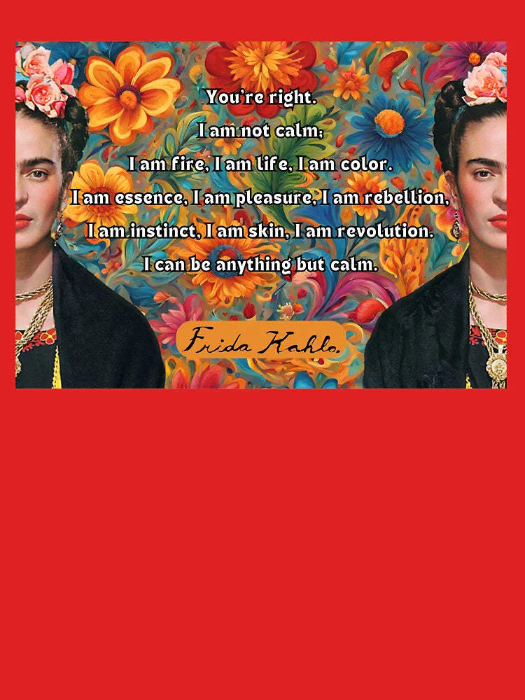 Frida Kahlo: I am not calm Classic T-Shirt