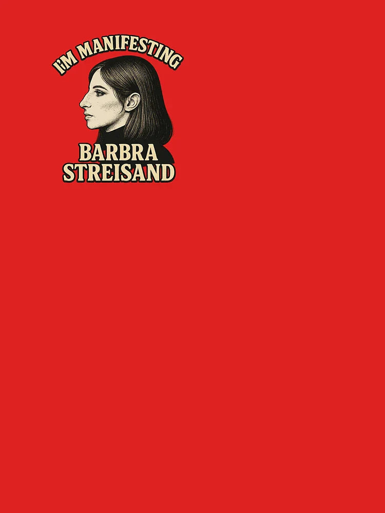 I'm Manifesting Barbra Streisand Classic T-Shirt