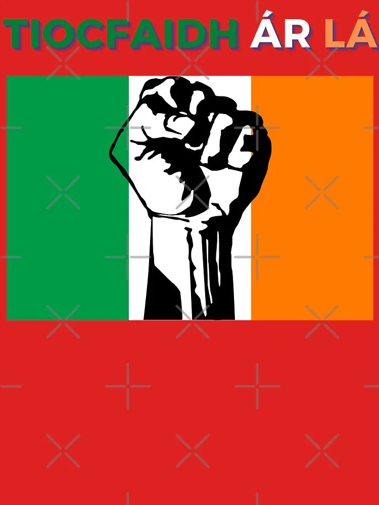 Tiocfaidh ár lá - irish flag green white orange raised fist our day will come Classic T-Shirt