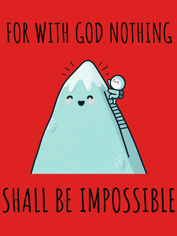 for with god nothing shall be impossible Classic T-Shirt