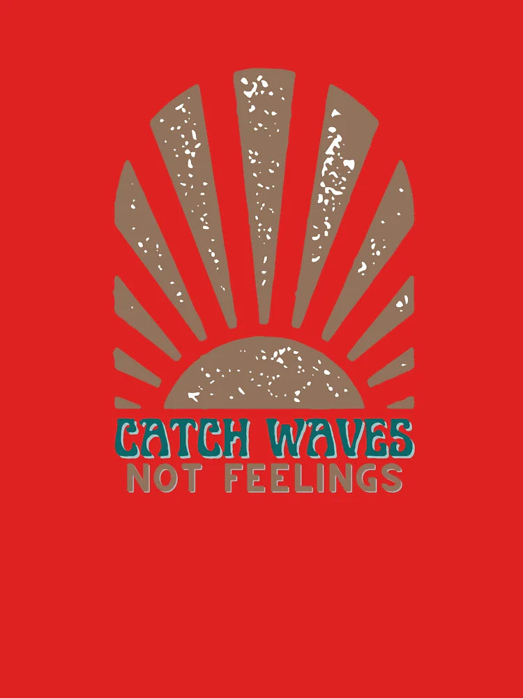 Catching Waves & Not Those Feelings Classic T-Shirt