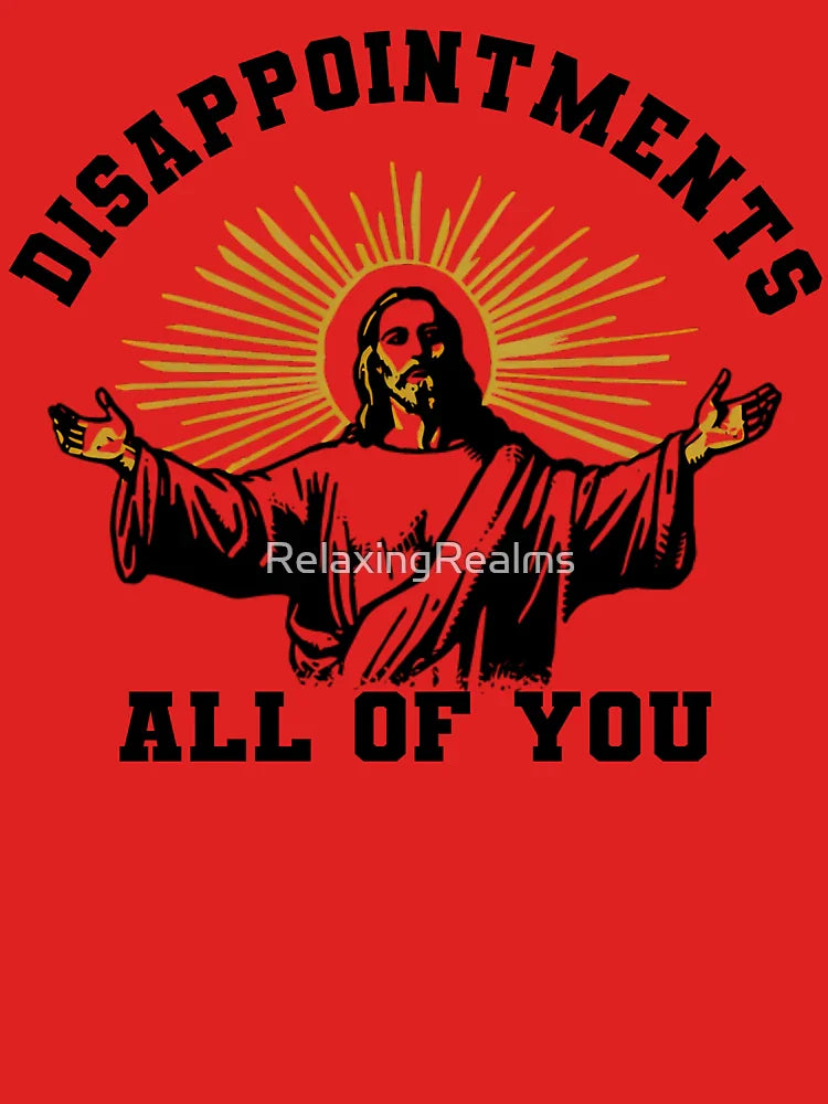 Disappointments All of You Classic T-Shirt