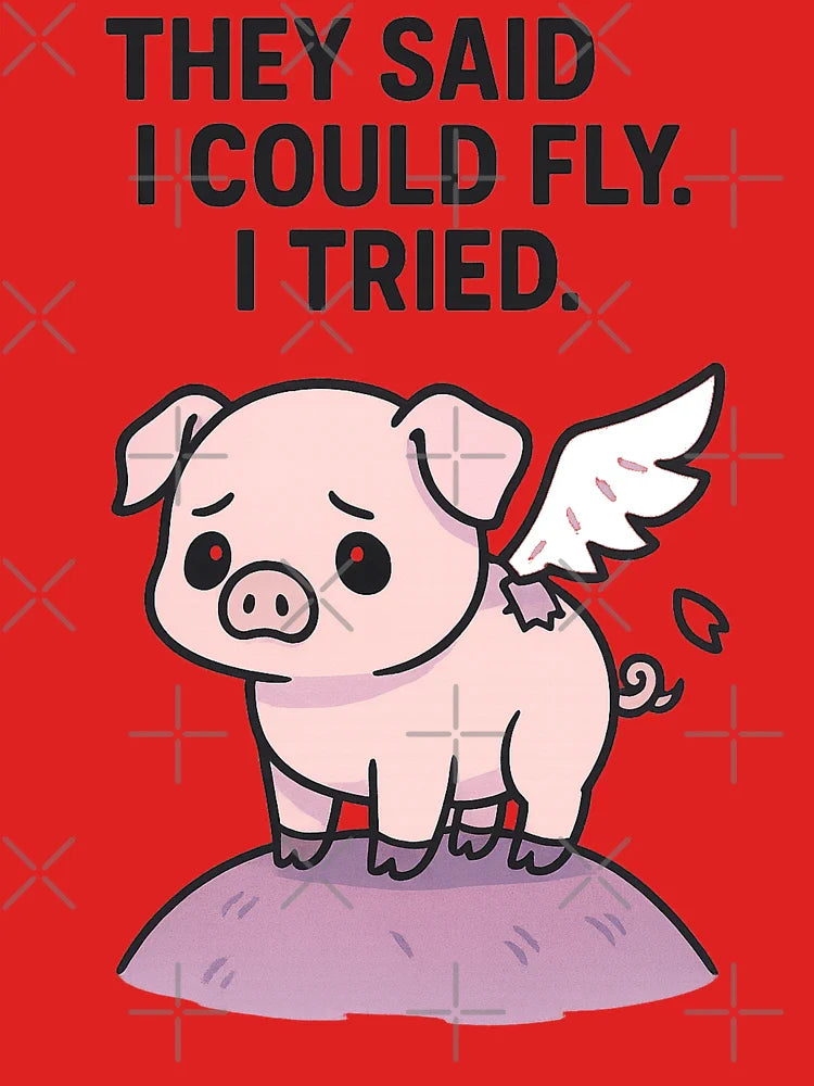 They Said I Could Fly – Sad Piglet Attempt Classic T-Shirt