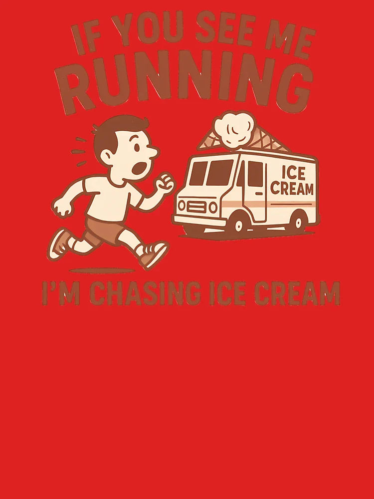 If You See Me Running I'm Chasing Ice Cream â€“ Funny Fitness & Dessert Lover Design Classic T-Shirt