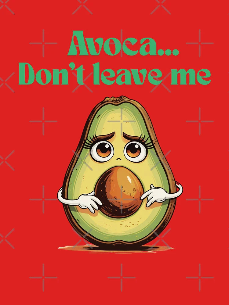 Funny Avocado Pun – “Avoca... Don’t Leave Me” Classic T-Shirt