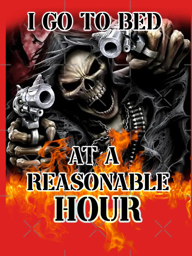 i go to bed at a reasonable hour Classic T-Shirt