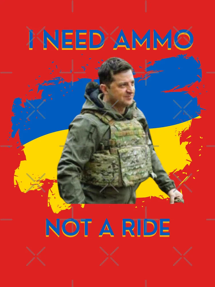 I need ammunition not a ride original design essential t shirt | i need ammo not a ride volodymyr zelensky sticker Classic T-Shirt