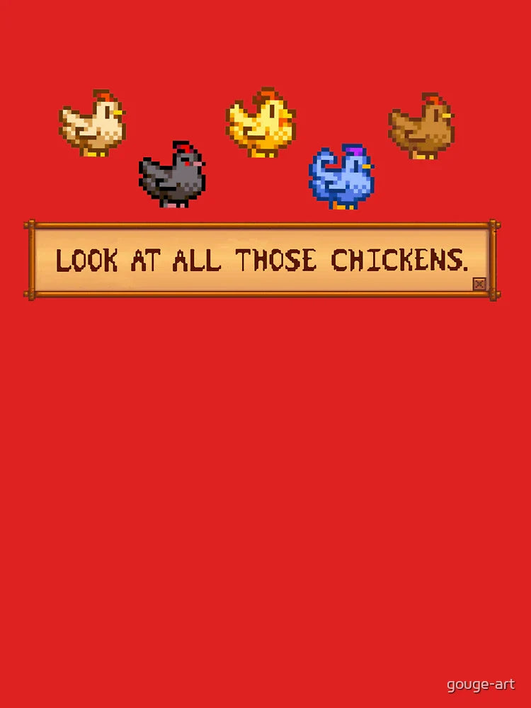 Look At All Those Chickens - Stardew Valley Classic T-Shirt