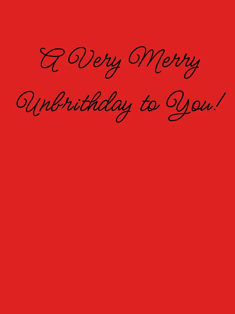 A very merry unbirthday! Classic T-Shirt