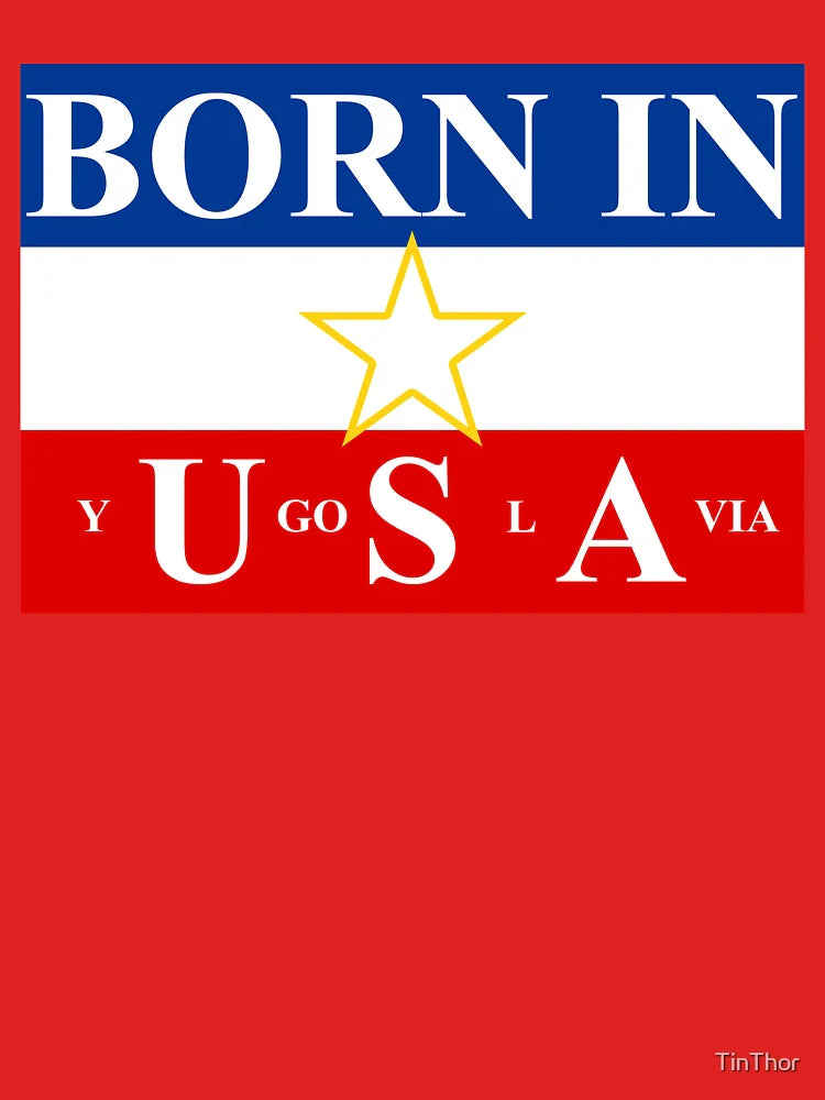 Born in Yugoslavia Classic T-Shirt