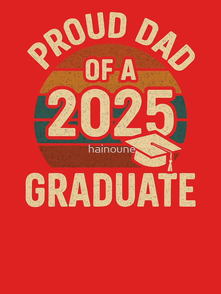 Proud Dad of a 2025 Graduate - Celebration Design Classic T-Shirt
