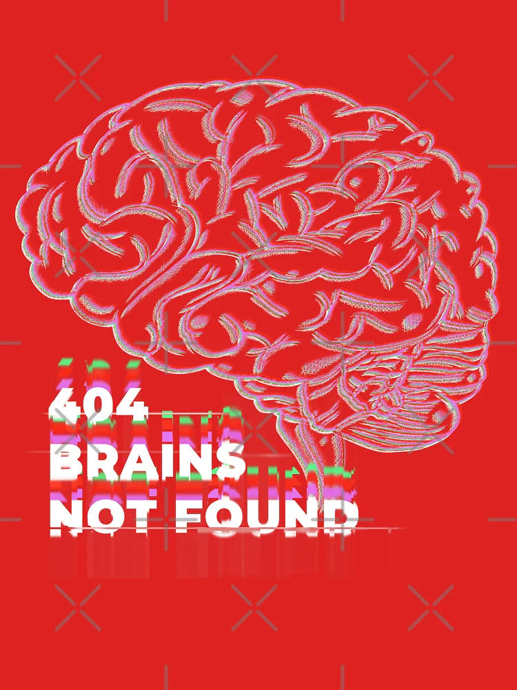 404 Brains Not Found Classic T-Shirt