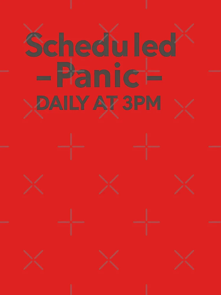 Sheduled panic daily at 3pm Classic T-Shirt