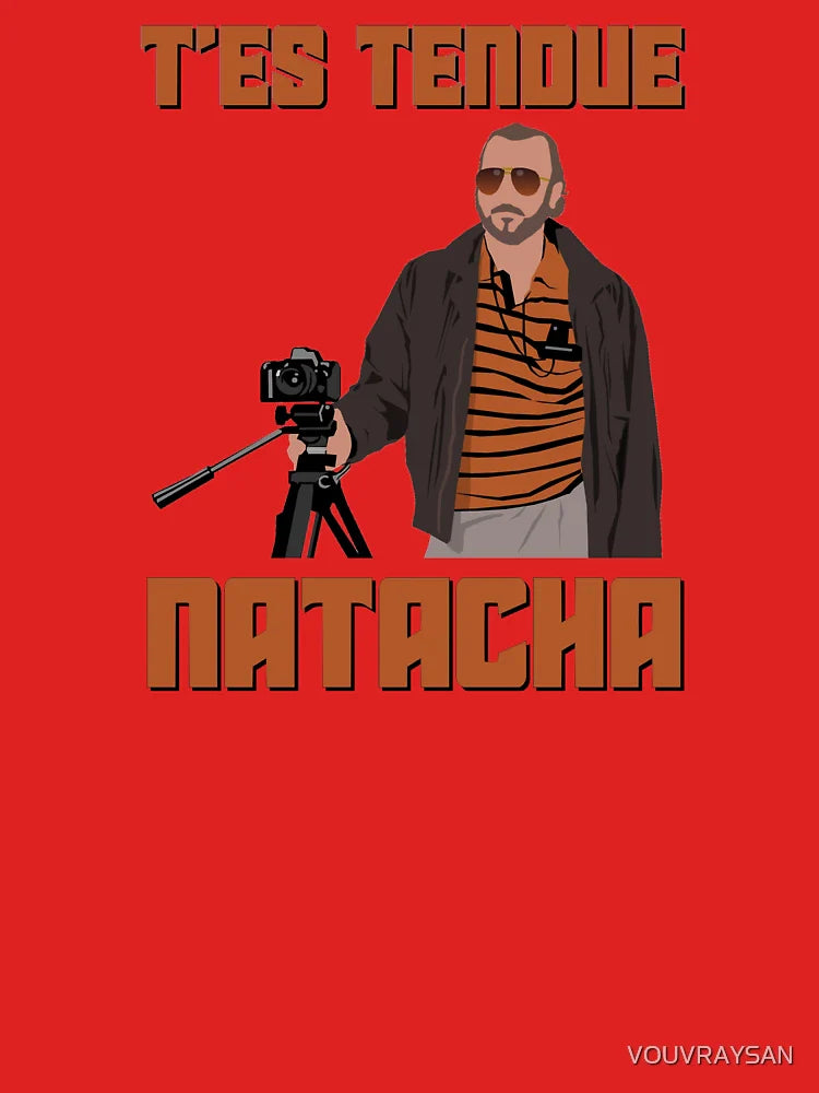 YOU ARE TIGHT NATACHA Classic T-Shirt