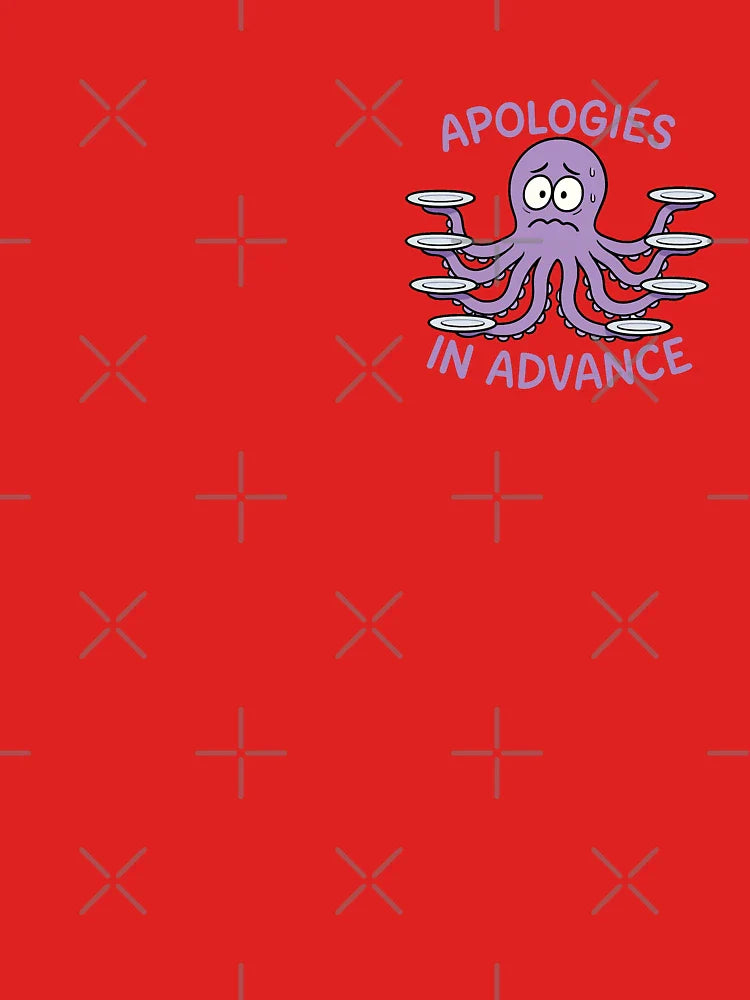Apologies in Advance Classic T-Shirt