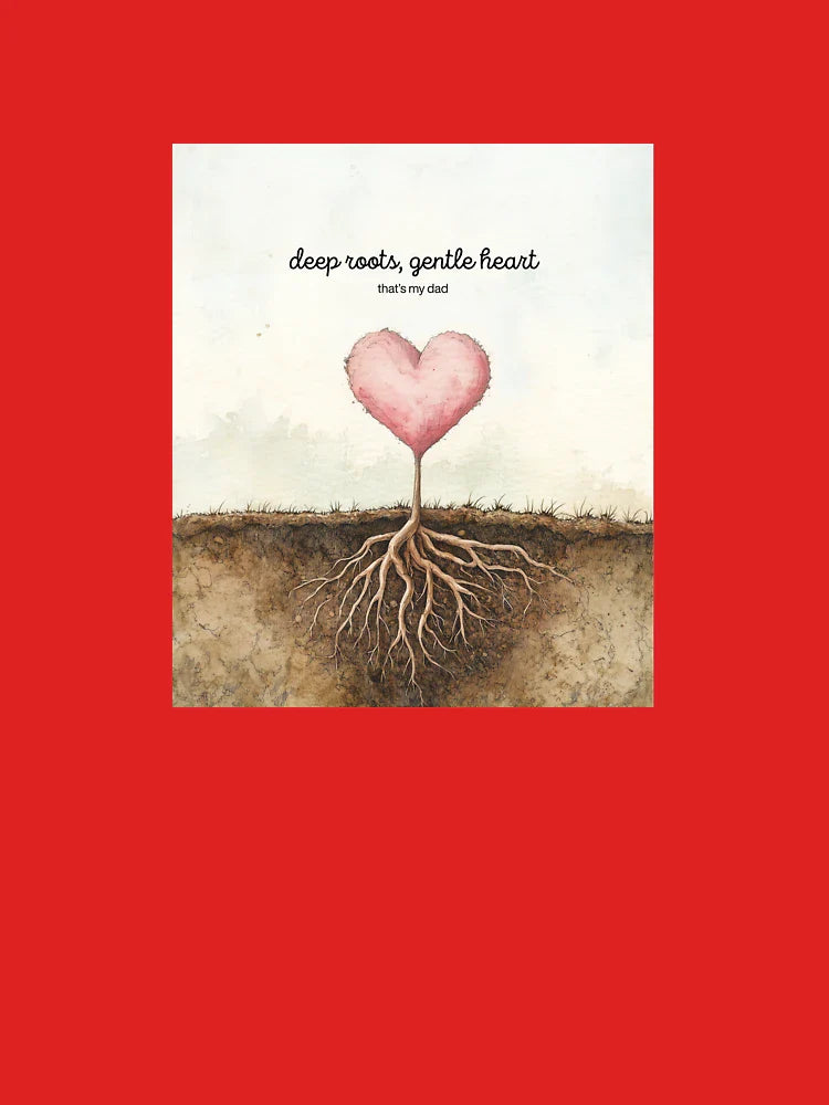 Roots of Love: A Fatherâ€™s Strength Classic T-Shirt