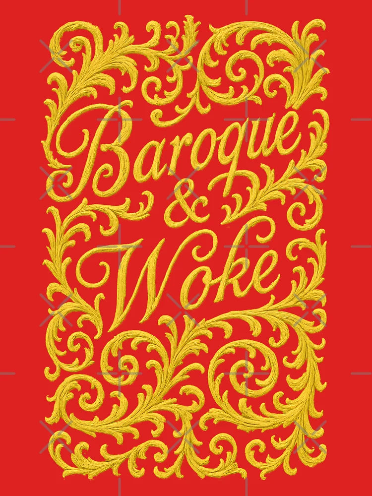 Baroque & Woke. Funny & ornate. Classic T-Shirt