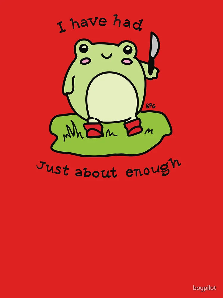Had Enough | Funny Frog Holding Knife Classic T-Shirt