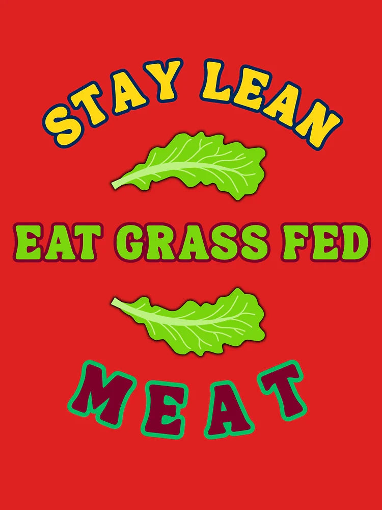 “Stay Lean Eat Grass-Fed Meat” Carnivore Diet T-Shirt | Clean Eating Fitness Tee Classic T-Shirt