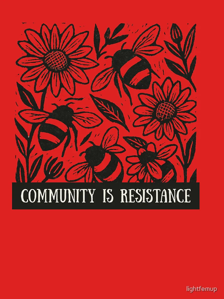 Community Is Resistance Bee Garden Message Classic T-Shirt