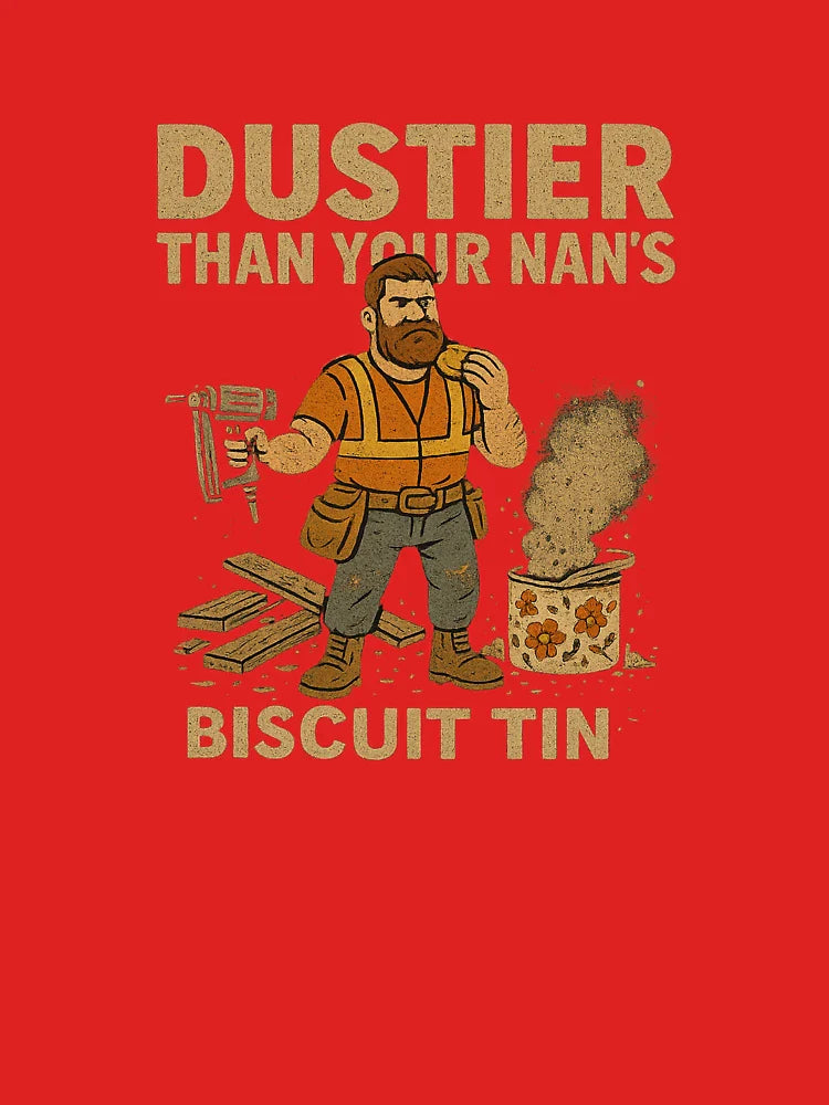 Dustier Than Your Nan’s Biscuit Tin – Funny Chippie T-Shirt Classic T-Shirt