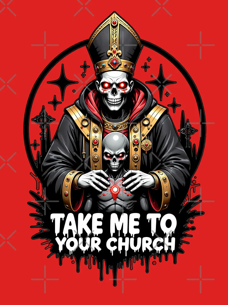 Take Me to Your Church - Sacred Skeletal Humor Classic T-Shirt